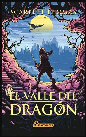 Portada de «El Valle del Dragón», de Scarlett Thomas. 