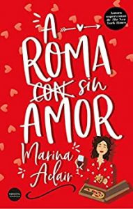 A roma sin amor, de Marina Adair