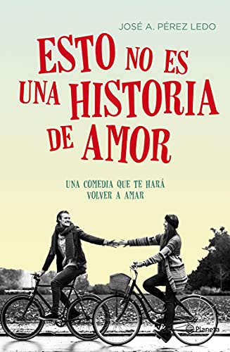 Esto no es una historia de amor, de JOsé Pérez Ledo