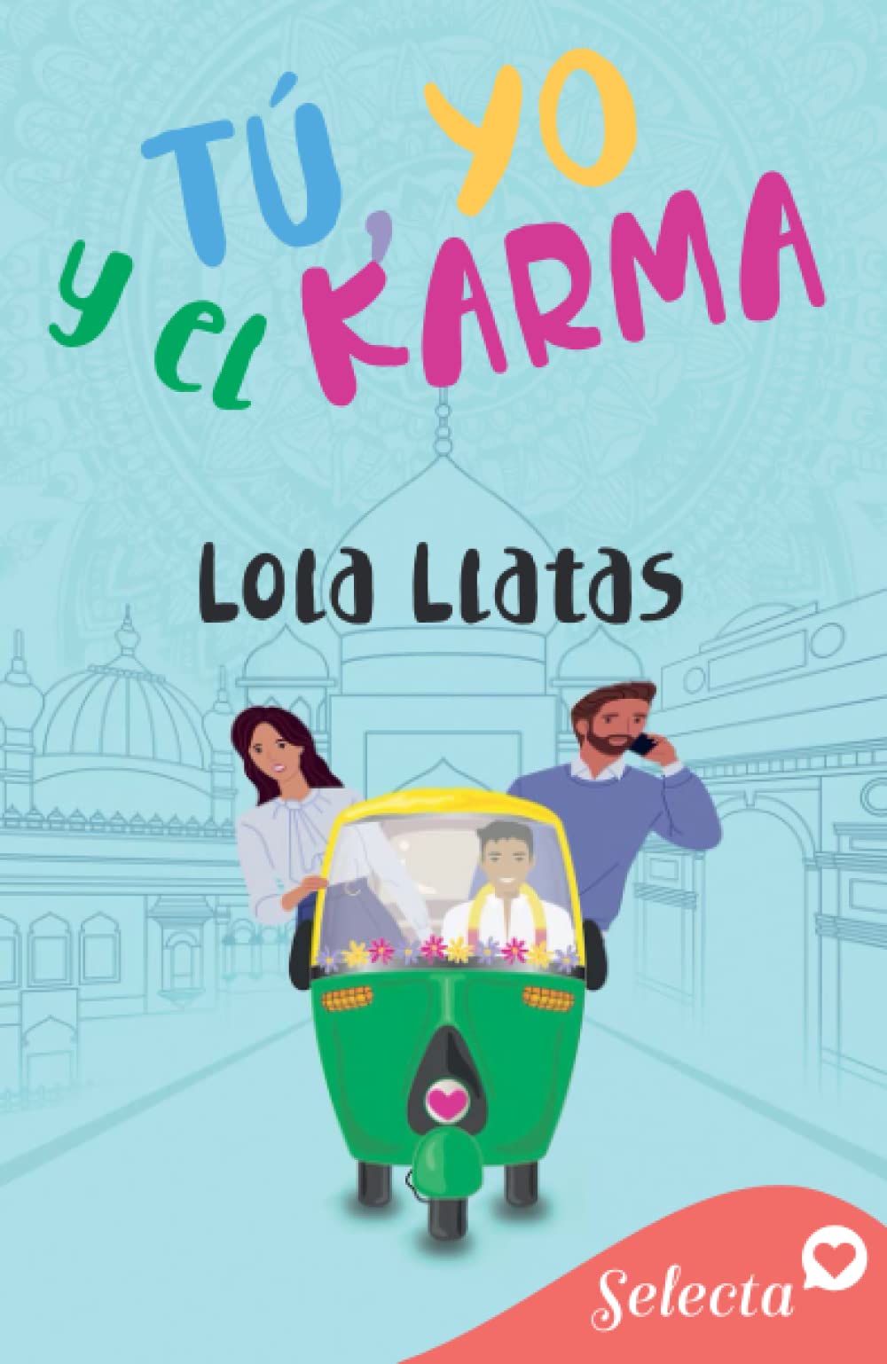 Reseña de la comedia romántica «Tú, yo y el karma», de Lola Llatas