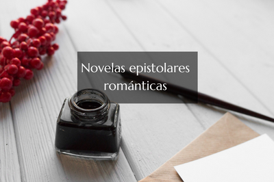 13 novelas románticas epistolares (con algunas más)